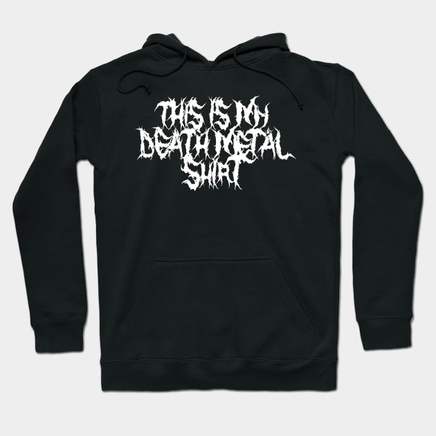 This is my Death Metal shirt Hoodie by jonah block